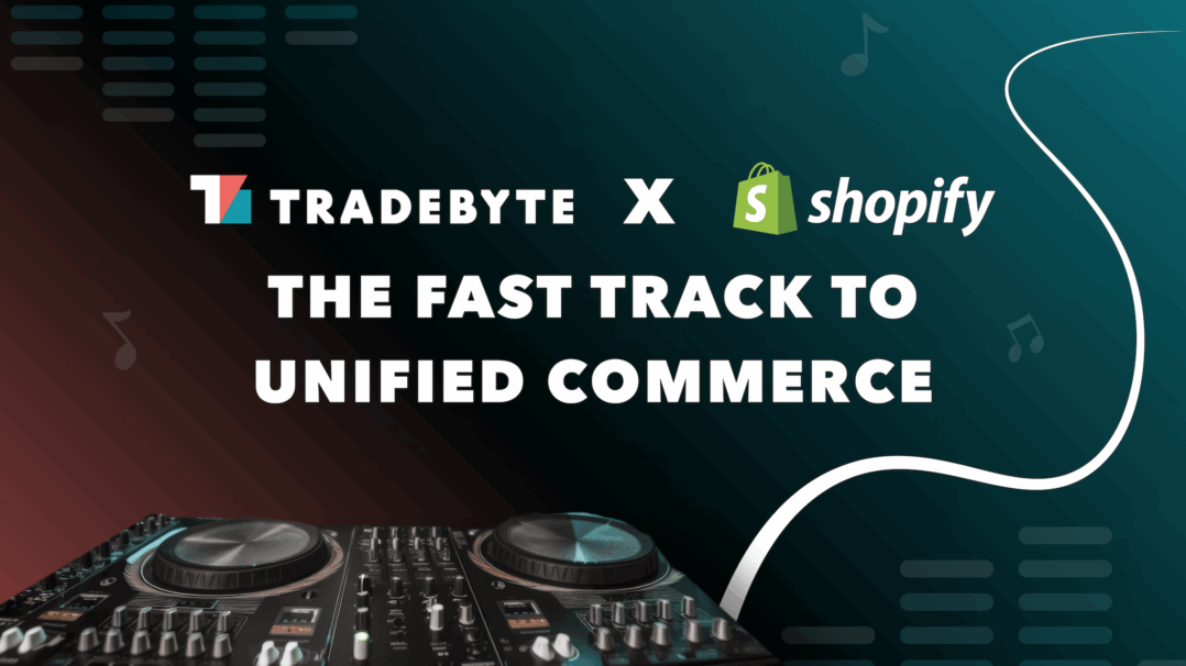 Tradebyte X Shopify: The Fast Track To Unified Commerce